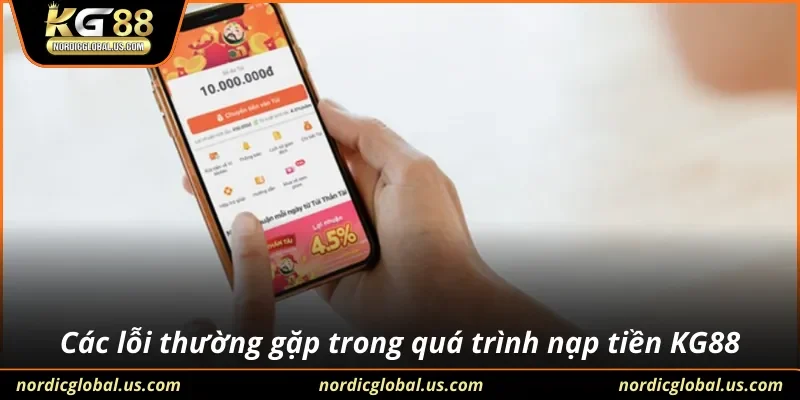 Các lỗi thường gặp trong quá trình nạp tiền KG88