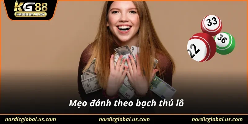 Mẹo đánh theo bạch thủ lô