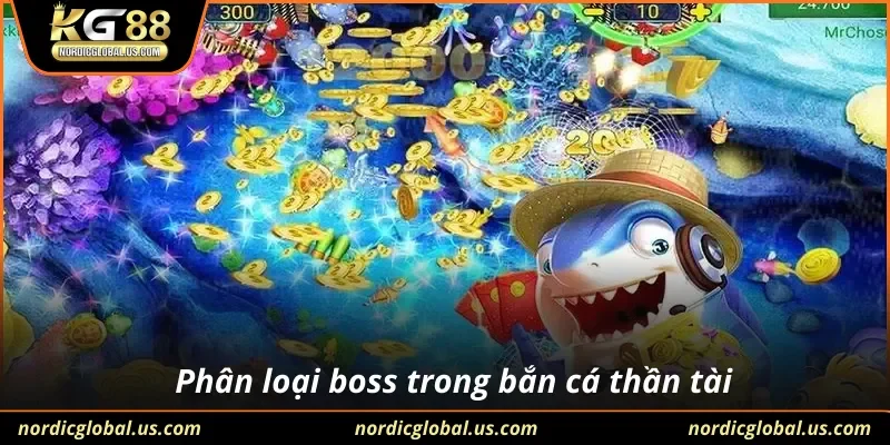 Phân loại boss trong bắn cá thần tài